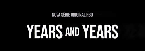 Primeiras Impressões - &quot;Years and Years&quot;, o &quot;Black Mirror&quot; da HBO